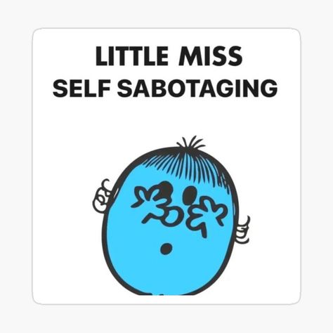 Self Sabotaging, Little Miss Characters, Mr Men Little Miss, Response Memes, Miss Girl, Laughing Emoji, Goth Wallpaper, Reaction Memes, Mr Men