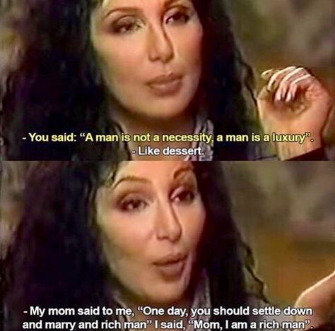 I love cher Cher Quotes, I Am A Rich Man, Womb Healing, Girl Empowerment, Pretty When You Cry, Future Lifestyle, Men Quotes, Baddie Quotes, Rich Man