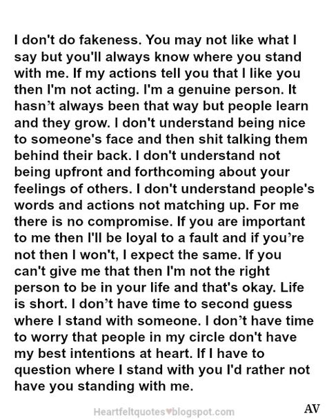 I'm a genuine person. Missing Life Quotes, Message To Fake Friends, Not Genuine Quotes, I Don’t Do Fake Quotes, A Genuine Person Quotes, I’m Genuine Quotes, I Dont Do Fakeness Quotes, Abandoned Friendship Quotes, Friendship Over Messages