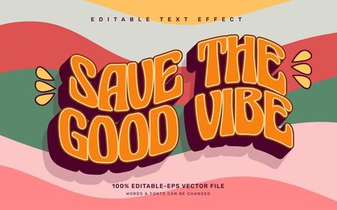 Save the good vibe groovy quote editable... | Premium Vector #Freepik #vector #background #vintage #colorful #design Groovy Text, Groovy Quote, Effect Template, Groovy Design, Groovy Font, Word Fonts, Pixel Games, Media Logo, Social Media Logos