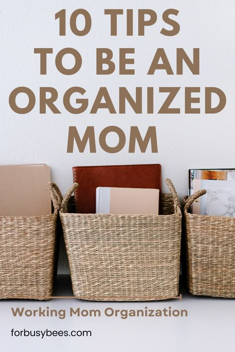 tips to be organized working mom Becoming More Organized, Self Organization Ideas, Mom Calendar Organization, How To Be An Organized Mom, Seasonal Organization Ideas, How To Stay Organized At Home, How To Organize Your Life, Mom Hacks Organization, Working Mom Organization