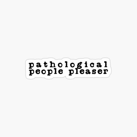 Get my art printed on awesome products. Support me at Redbubble #RBandME: https://www.redbubble.com/i/sticker/You-re-Losing-Me-Pathological-People-Pleaser-Taylor-Swift-by-NaomiesCorner/148758378.JCQM3?asc=u Pathological People Pleaser Tattoo, Pathological People Pleaser Taylor Swift, Pathological People Pleaser, Swift Lyrics, People Pleaser, Taylor Swift Lyrics, Coloring Stickers, Eye Catching Colors, Losing Me