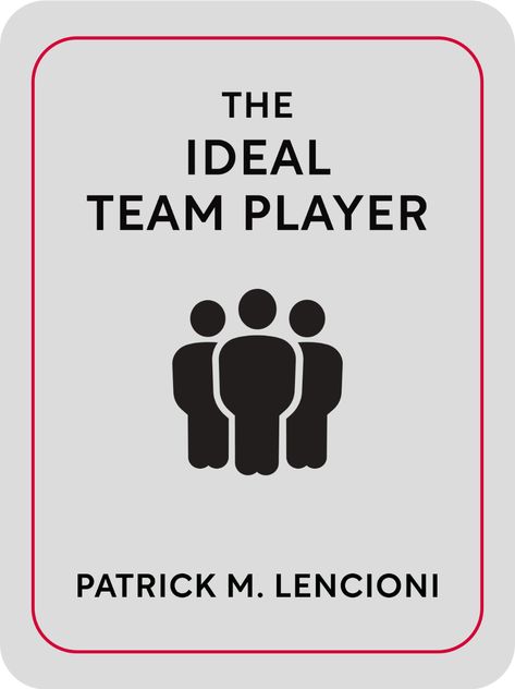 Patrick Lencioni, Interview Process, People Skills, Construction Business, Good To Great, How To Influence People, Self Assessment, Team Player, Book Summaries