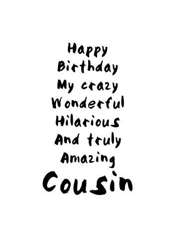 Birthday wishes for cousin happy. To my favorite cousin, having you in my life is certainly a source of joy and happiness. Happy Birthday and May all your wishes come true. This is a beautiful happy birthday for cousin quotes funny image. Birthday Quotes For Cousin, 24th Birthday Quotes, Happy Birthday Humorous, Happy Birthday Cousin, Cousin Quotes, Birthday Quotes For Him, Birthday Quotes For Me, Cousin Birthday, Happy Birthday Quotes Funny