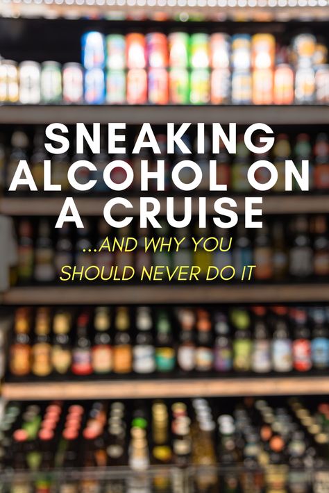 Mainstream cruise lines prohibit passengers from bringing their own liquor, beer and other alcohol. But, cruise lines are wise to alcohol-packing hacks. #cruise #cruisecritic #alcohol #packing #advice #tips #vacation #todolist #liquor #illegal Hiding Alcohol On Cruise, Cruise Alcohol Hacks, Alcohol On Cruise Ship Sneak, Sneaking Alcohol On A Cruise, How To Sneak Alcohol On A Cruise, Sneaking Alcohol, Sneak Alcohol On Cruise, How To Sneak Alcohol, Sneak Alcohol