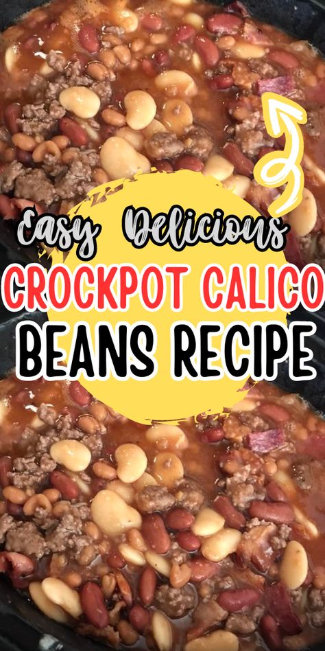 Crockpot Calico Beans Crockpot Calico Beans Recipe, Calico Beans Recipe Slow Cooker, Slow Cooker Calico Beans, Calico Bean Soup, Crockpot Calico Beans, Calico Beans Recipe Crockpot, Calico Beans Crockpot, Crockpot Beans Recipes, Calico Beans With Hamburger And Bacon