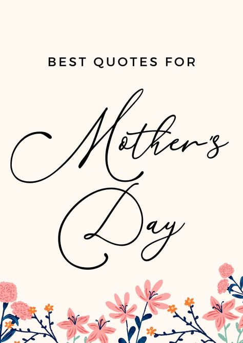 12 Mother's Day Quotes To Tell Mom She's The Best Nice Mothers Day Quotes, Mother Day Wishes Mom, Blessed Mothers Day Quotes, Best Mothers Day Quotes Mom, Mothers Day Thank You Quotes, Mothers Day To All The Moms, To All The Mothers Out There Quotes, Qoutes About Mother’s Day, Happy Mother’s Day Quotes Inspirational