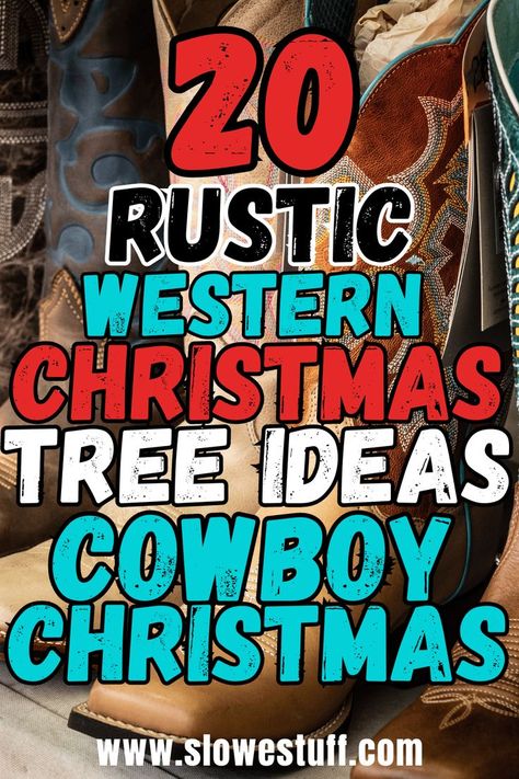 Image of western cowboy out on the ranch with heading 20 rustic Christmas Tree Ideas for Decorating and website www.slowestuff.com Western Christmas Tree Ideas, Cowboy Christmas Tree Ideas, Western Christmas Decor, Western Christmas Decorations, Farm Vibes, Western Christmas Tree, Christmas Tree Decorating Tips, Christmas Tree Decorations Ribbon, Cowboy Christmas