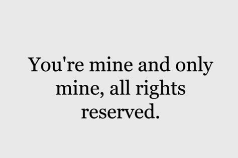 You Have Me, You Are Mine, Loving Girlfriend, You Are My Queen, Bio Mom, Kissing Quotes, Sweet Boyfriend, Say Sorry, I Thank God