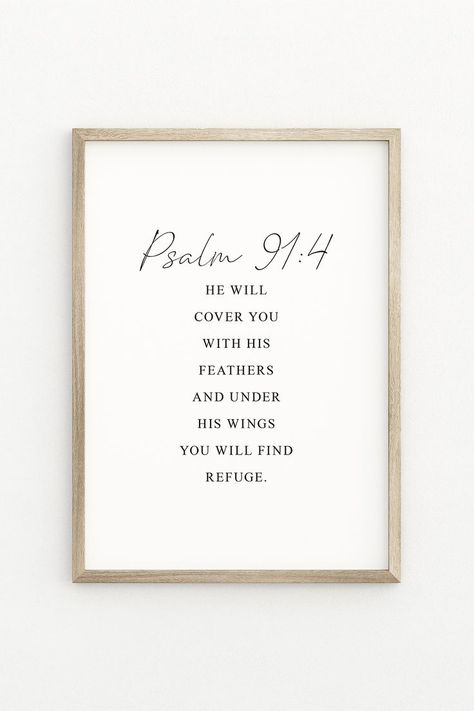 He Will Cover You With His Feathers And Under His Wings You Will Find Refuge, Psalm 91:4 Room Decor Christian, Psalms 91 4, One Wild And Precious Life, Wild And Precious Life, Mary Oliver Quotes, Psalm 91 4, Scripture Gift, Under His Wings, John Wesley