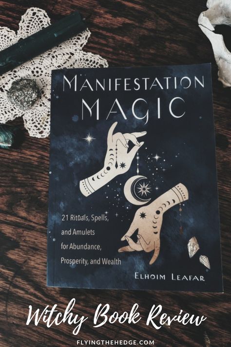 Book Review: Manifestation Magic by Elhoim Leafar Witches Library, Witchy Books, Bohemian Witch, Wiccan Books, Eclectic Witchcraft, Spiritual Books, Feminist Books, Manifestation Magic, Witchcraft Books