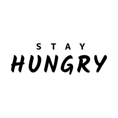 Check out this awesome 'Stay+Hungry' design on @TeePublic! Stay Frosty, Humble Design, Stay Hungry, Holy Shirt, Shirt Stays, Phone Case Stickers, Fitness Inspo, Baseball Tshirts, Long Sweatshirt