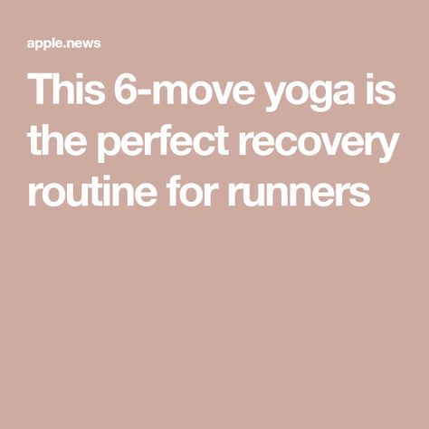 This 6-move yoga is the perfect recovery routine for runners Recovery Yoga, Recovery Routine, Yoga For Runners, Marathon Runners, Strong Muscles, More Flexible, Muscle Recovery, Yoga Is, Lower Body