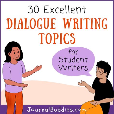 Are you looking to challenge your high school students' writing skills and inspire engaging conversations? Look no further--here are 30 dialogue writing topics they’re sure to enjoy! From life-changing conversations to writing exploratory sample dialogue, these topics are sure to get your students talking and improving their writing abilities.#DialogueWritingTopics #DialogueWriting #JournalBuddies Dialogue Writing Prompts, Teaching Dialogue, Creative Writing Essays, Dialogue Writing, English Creative Writing, Free Writing Prompts, Journal Prompts For Kids, Writing Topics, Essay Outline