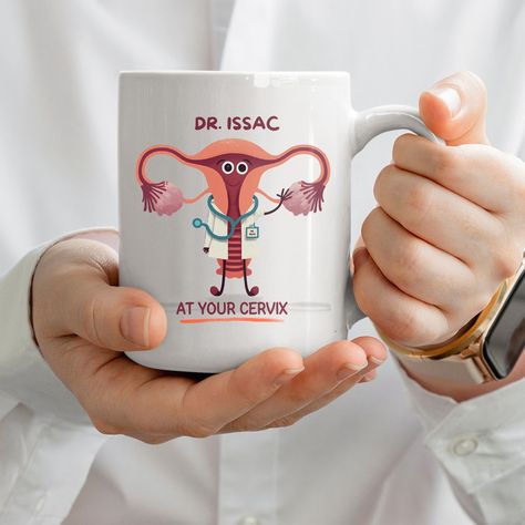 Funny OBGYN Mug, Personalized Doctor Coffee Cup, Dr Custom Name At Your Cervix, Appreciation Gifts, Baby Doctor Gift, gynecology humor by 365CoolDesigns on Etsy Obstetrician And Gynecologist Aesthetic, Gynecology Humor, Obstetrician Gift, Gynecologist Gift, Obgyn Gift, Doctor Names, Doctors Office Decor, Obstetrics And Gynaecology, Doctor Gifts