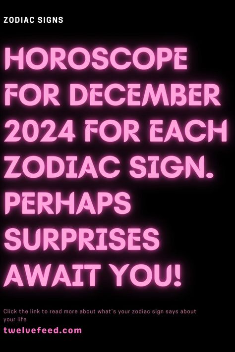 Horoscope For December 2024 For Each Zodiac Sign. Perhaps Surprises Await You! December Horoscope, Zodiac Compatibility Chart, Zodiac Signs Characteristics, Horoscope Love Matches, Zodiac Signs Months, Zodiac Relationships, Knights Of The Zodiac, Compatible Zodiac Signs, Zodiac Signs Dates