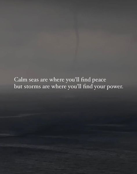 Quotes About Storms, Storm Quotes, The Perfect Storm, Perfect Storm, Powerful Quotes, Finding Peace, Note To Self, Finding Yourself, Quotes