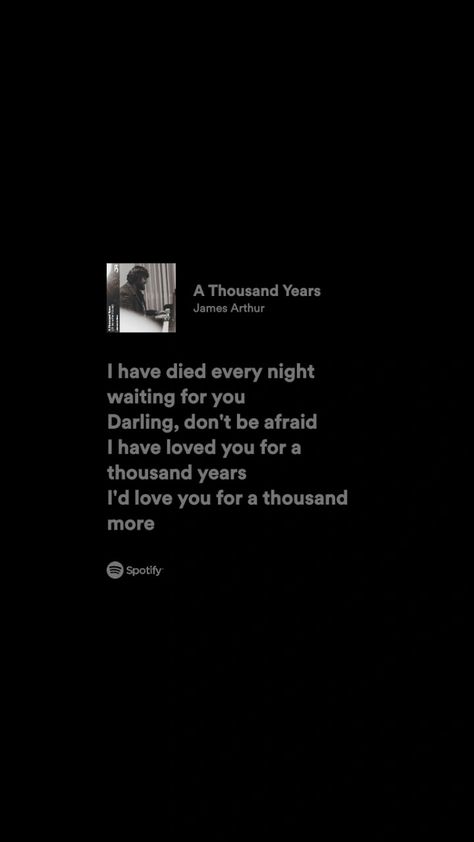 𝘪 𝘩𝘢𝘷𝘦 𝘥𝘪𝘦𝘥 𝘦𝘷𝘦𝘳𝘺 𝘯𝘪𝘨𝘩𝘵 𝘸𝘢𝘪𝘵𝘪𝘯𝘨 𝘧𝘰𝘳 𝘺𝘰𝘶 James Arthur Thousand Years, Love You For A Thousand Years, I Love You For A Thousand Years Song, Thousand Years Song Lyrics, Die For You Lyrics, James Arthur Songs, Thousand Years Lyrics, Diamond Gang, Right Here Waiting