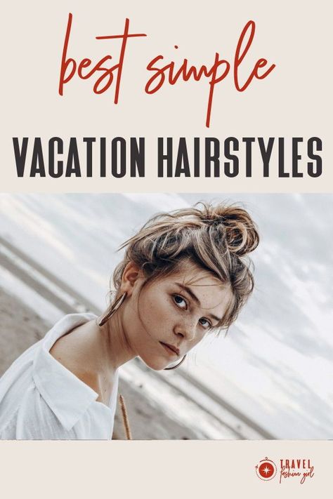 Vacation Hairstyles For Shoulder Length Hair, Easy Hairstyles For Beach Vacation, Easy Hairstyles For Vacation, Easy Hairstyles For Traveling, Quick Vacation Hairstyles, Tropical Vacation Hairstyles, Cruise Hairstyles Easy, Resort Hairstyles, Travel Hairstyles Easy