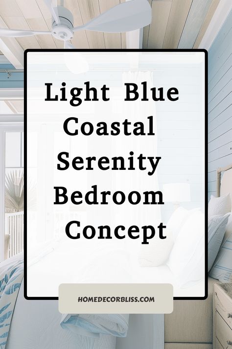 coastal bedrooms Light Blue Beachy Bedroom, Spa Blue Bedroom, Light Blue Beach Bedroom, Pale Blue Bedroom Aesthetic, Blue And White Bedroom Aesthetic, Calm Bedroom Aesthetic Blue, Coastal Bedroom Colors, Serenity Bedroom, Pale Blue Bedroom