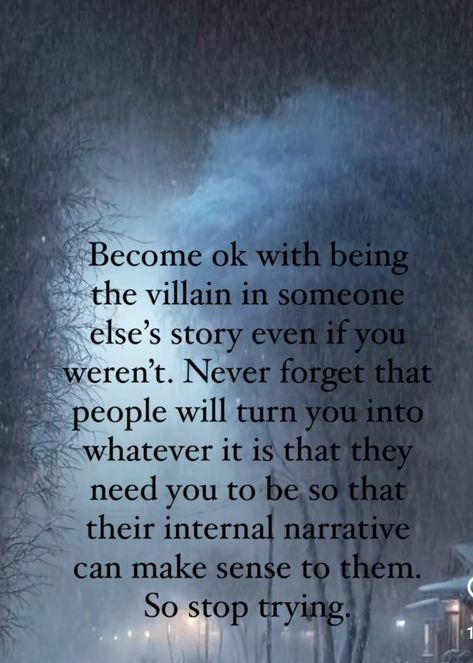 Villian Quotes Truths, Villian In Someones Story Quote, Villain In Your Story Quotes, Im Ok With Being The Villain, Villian In Someone’s Story, Villain In Someone Else's Story, I Can Be The Villain Quotes, Ill Be The Villain In Your Story Quotes, I’ll Be The Villain In Your Story