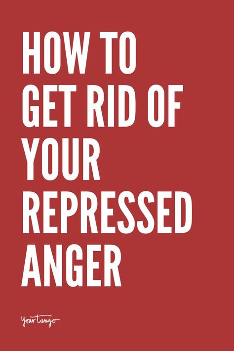 How To Get Rid Of Your Repressed Anger | YourTango #mentalhealth Rebuild Trust In A Relationship, Deal With Anger, Repressed Anger, Anger Management Strategies, Benefits Of Being Single, Trust In A Relationship, How To Release Anger, How To Control Anger, Dealing With Anger