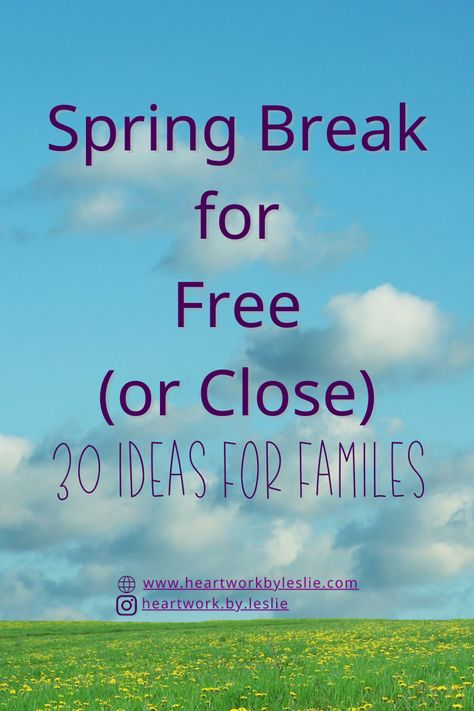 Spring Break for Free (or Close): 30 Ideas for Families - Blog What To Do On Spring Break, Spring Break At Home Ideas, Things To Do Over Spring Break, Spring Break Activities For School Age, Spring Break Ideas For Kids, Spring Break Activities For Kids, Spring Break At Home, Spring Break Ideas For Families, Spring Break Activities