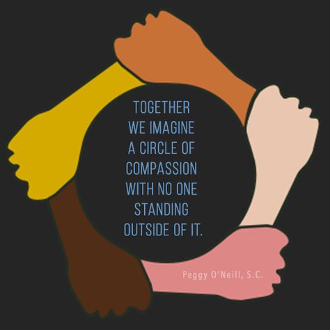 Together we imagine a circle of compassion with no one standing outside of it. Peggy O'Neill, S.C. Solidarity Quotes, Justice Quotes, Blonde Hair Looks, Book Study, Self Love Quotes, Christmas Quotes, A Circle, Together We Can, Womens Rights