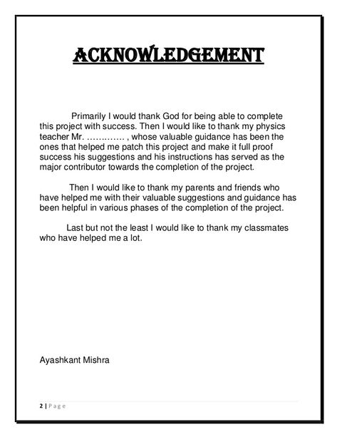 2 | P a g e ACKNOWLEDGEMENT Primarily I would thank God for being able to complete this project with success. Then I wou... Acknowledgement Ideas, Chemistry Investigatory Project, Acknowledgments For Project, Chemistry Project, Investigatory Project, Economics Project, Physics Projects, Chemistry Projects, Project Cover Page