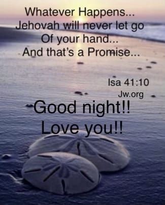 Jw Hope You Feel Better, Jw Good Night, Jw Good Night Quotes, Jw Good Night Quotes English, Jw Quotes Encouragement Friends, Jehovah's Witnesses Quotes Scriptures Prayer, New Good Night Images, Night Love Quotes, Jehovah Quotes