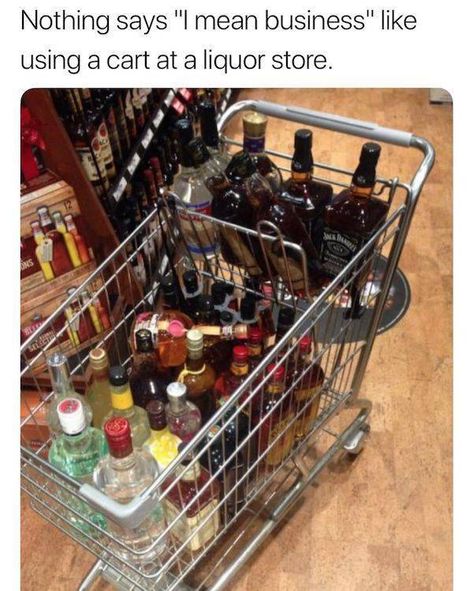 30 Funny Drinking Memes You Can Still Enjoy While Sober - Gallery Funny Drinking Memes, Drinking Memes, Alcohol Aesthetic, Joke Of The Day, Drinking Humor, Morning Humor, Liquor Store, Party Time, Shopping Cart