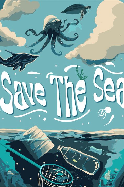 ILLUSTRATION ART Save Sea Poster, Save The Sea Poster, Sea Pollution Poster, Sea Festival Poster, Ocean Conservation Art, Poster Ideas School Project, Life Below Water Poster, Save Ocean Poster, Save The Ocean Posters