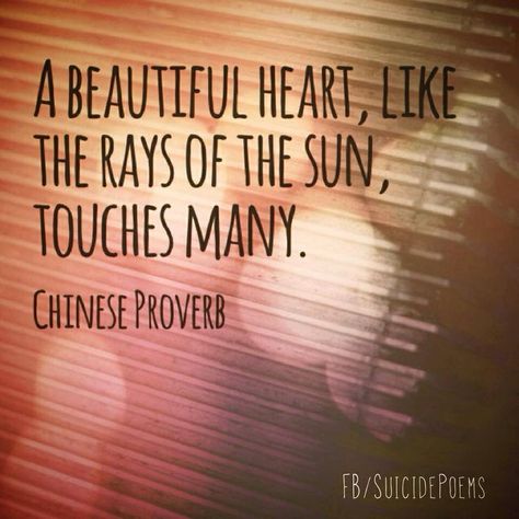 Chinese proverb: A beautiful heart, like the rays of the sun ... Sun Ray Quotes, Sun Rays Quotes, Asian Quotes, Chinese Wisdom, Sun Quotes, Sky Quotes, Chinese Proverbs, Chinese Quotes, Rays Of The Sun