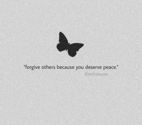 I Deserve Peace Quotes, Forgive Others Not Because They Deserve, You Deserve Peace, I Deserve Peace, Disappointed Quotes, Disappointment Quotes, Forgive Others, Peace Tattoos, Forgiveness Quotes