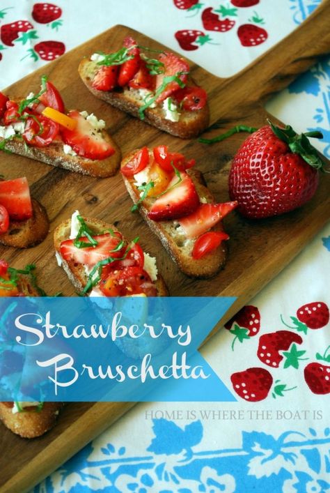 Strawberry Bruschetta - 25 Sweet and Savory Strawberry Recipes Savory Strawberry Recipes, Strawberry Bruschetta, Toasted Bread, Favorite Appetizers, Strawberry Recipes, Home Is Where, The Boat, Sweet Savory, Appetizers Easy