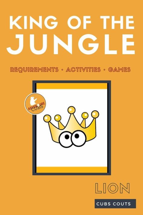 LION | King of the Jungle Rank Adventure   #CubScouts #Scouting Lion Scout Activities, Cubscout Lion Activities, A Lion To Guard Us Activities, Cubscouts Tiger Activities, The Lion Inside Book Activities, Wolf Ranks, Lion King Of The Jungle, Cub Scout Bear Requirements, Acts Of Service