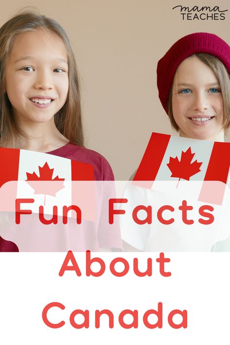 Fun Facts About Canada - Mama Teaches Canada Preschool, Canada Culture, Canada Activities For Kids, Canada Unit Study, Canada Facts, Canada Facts For Kids, Provinces And Territories Of Canada Activities, Fun Facts About Canada, Canada For Kids