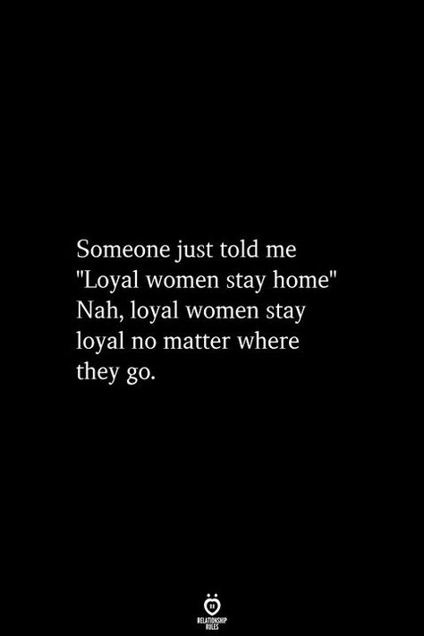 Loyal til the end...I love you 💕💯❤️ Loyal Quotes, Relationship Rules, Reality Quotes, Fact Quotes, Woman Quotes, Wisdom Quotes, True Quotes, Quotes Deep, Relationship Quotes