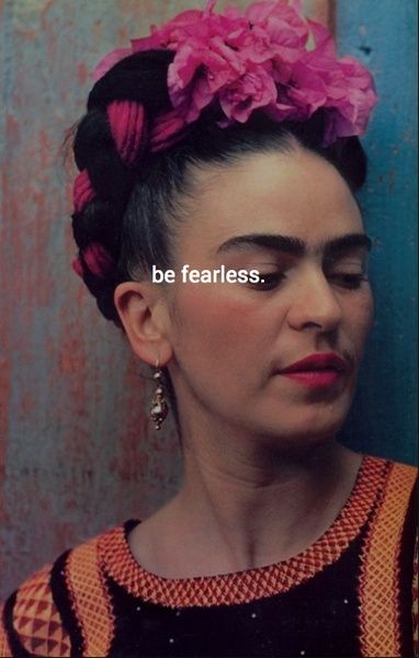 How to Turn Fear into a Superpower. ~ Courtney Prosser #BeYou  templesacredflame.org/offerings/school/archetypes/starts-november-10/ Body Cast, Frida Art, Cast Art, Flowers In Her Hair, Be Fearless, Celebration Quotes, Womens Rights, Media Art, Inspirational Women