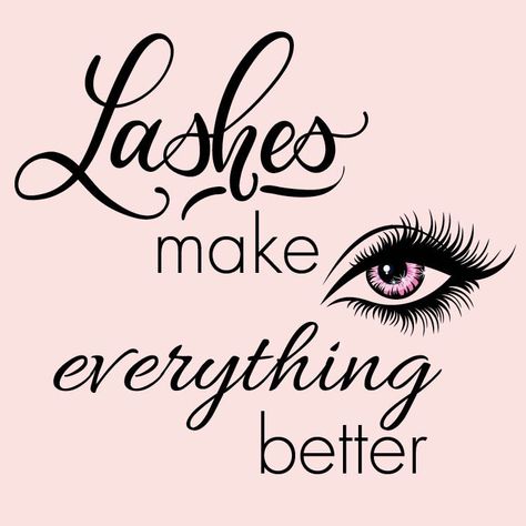 Lashes Make Everything Better, Makeup Studio Setup, Lash Quotes For Instagram, Lash Tech Quotes, Lash Extension Quotes, Lash Captions, Esthetician Office, Lash Logo Ideas, Lashes Quotes