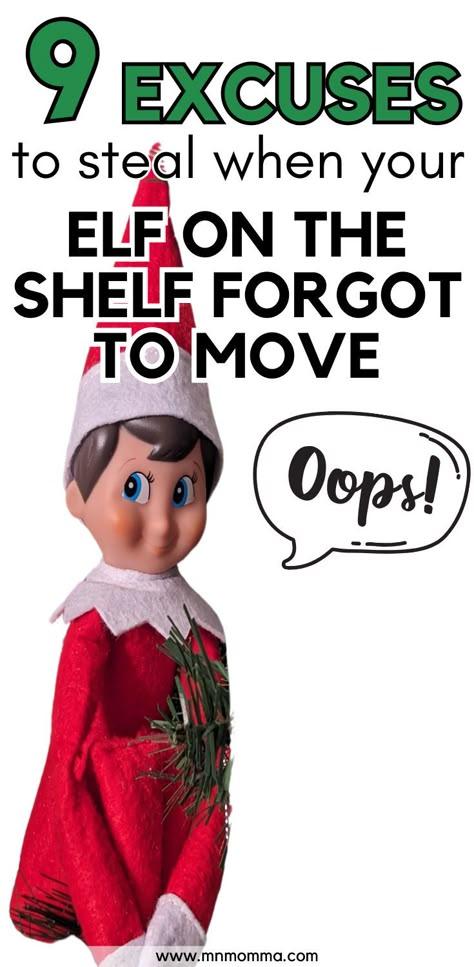 elf on the shelf sitting in a christmas tree saying "oops!", with text that states 9 great excuses for when your elf on the shelf forgot to move Disappointed Elf On The Shelf, Elf On The Shelf Don’t Touch Me, Elf On The Shelf Didn’t Move, Elf On The Shelf Take Me With You, Elf On The Shelf Missed A Night, Elf Forgot To Move Note, Elf Ideas After Being Touched, When You Forget To Move The Elf, Elf Was Touched Ideas