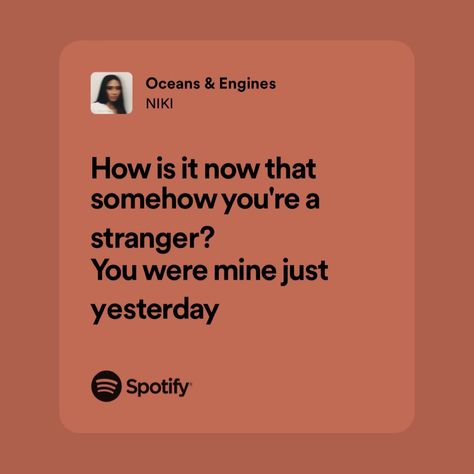 oceans & engines by niki Oceans & Engines Niki, Ocean And Engines, Niki Lyrics, Nicole Zefanya, Song Recs, Relatable Lyrics, Playlist Spotify, Rap Lyrics Quotes, Music Board