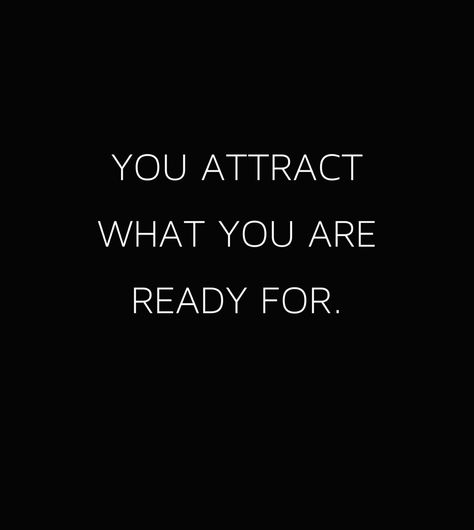 You attract what you are ready for. #lawofattraction #secret #universe We Attract What We Are Quotes, I Have A Secret, All The Feels, Motivational Words, Wise Quotes, Be Yourself Quotes, Law Of Attraction, Affirmations, Inspirational Quotes