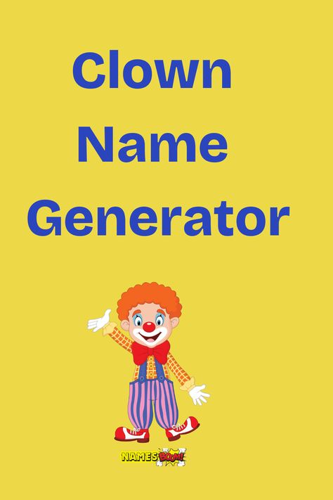 clown name generator Clown Names Ideas, Clown Username Ideas, Clown Names Generator, Clown Name Ideas, Jester Names, Clown Names, Youtube Names, Weird Names, Name Creator