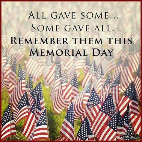 All Gave Some Some Gave All Happy Memorial Day Quotes, Celebration Orlando, Memorial Day Pictures, Memorial Day Quotes, Some Gave All, Bear Quote, Support Our Troops, Happy Memorial Day, Patriotic Holidays