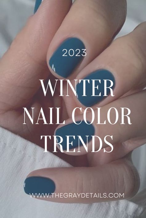 Winter Nail Color Trends 2023 Winter Nails Colors 2023, Winter Nail Color Ideas 2023, Trendy Nail Colors 2023 Winter, Nail 2023 Winter, Winter Nail Colors 2023 Gel Short, January Toe Nail Color, Trending Nail Colors 2023 Winter, Trend Nails 2023 Winter, Nail Color Trends Winter 2023