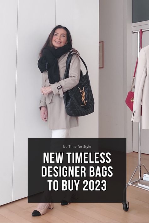 New Timeless Designer Bags to Buy 2023 — No Time For Style 2023 Designer Handbags, Best Designer Handbags 2023, New Designer Bags 2023, Best First Designer Bag, Designer Tote Bags 2024, Designer Purses 2023, Designer Bag Trends 2023, 2023 Luxury Bag, Trendy Designer Bags 2023