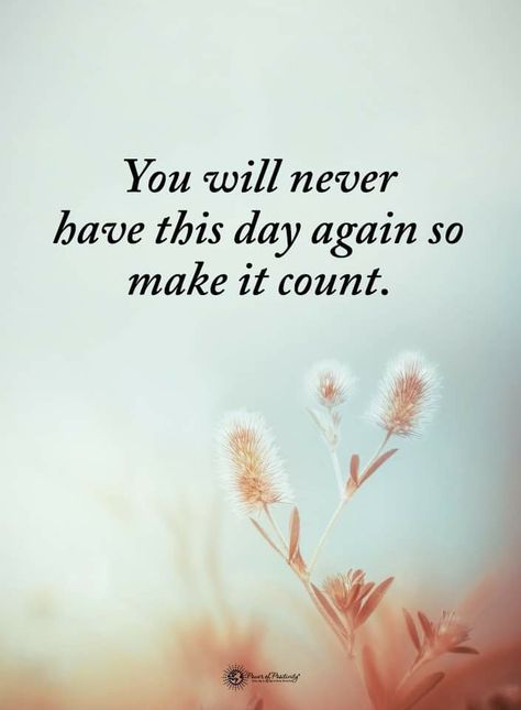 Good Morning Handsome Quotes, Change Your Life Quotes, Make Every Day Count, Life Quotes Relationships, Day Count, Quotes Relationships, Zen Quotes, Inspirational Printables, Self Healing Quotes