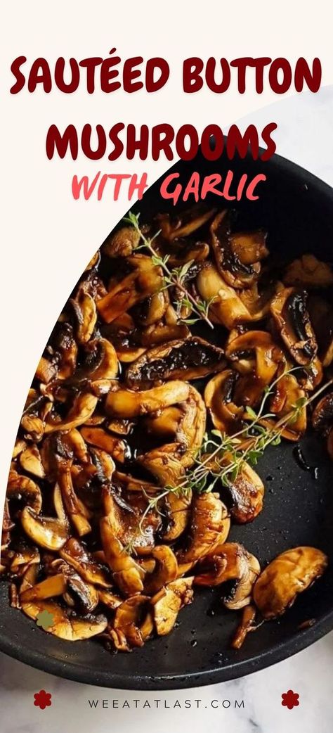 Picture of Sautéed Button Mushrooms with garlic Keto Mushrooms, Steak Sides, Button Mushrooms, Garlic Uses, Low Carb Sweeteners, Vegetarian Sides, Vegetarian Side Dishes, Sauteed Mushrooms, Cooking Wine