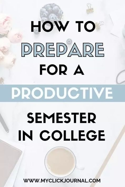 How To Prepare For A New Semester, Preparing For New Semester, How To Prepare For College, New Semester Prep, Semester Prep, College Packing Tips, College Productivity, High School Scholarships, College Semester